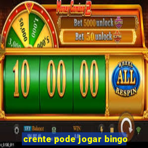 crente pode jogar bingo